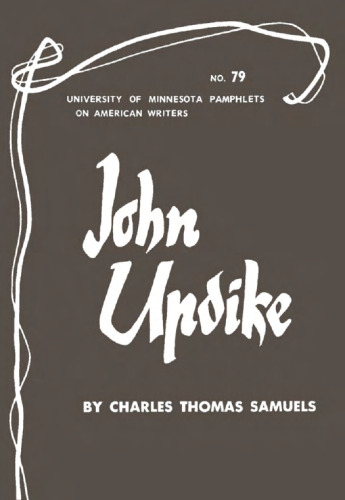 John Updike - American Writers 79: University of Minnesota Pamphlets on American Writers