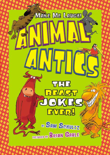 Animal Antics: The Beast Jokes Ever!