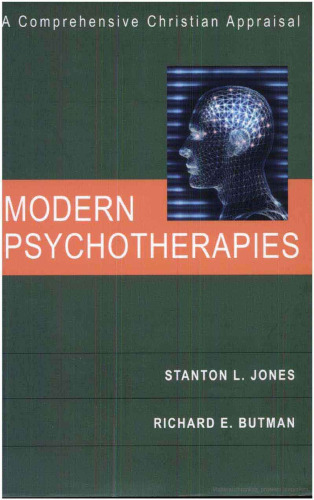 Modern Psychotherapies: A Comprehensive Christian Appraisal
