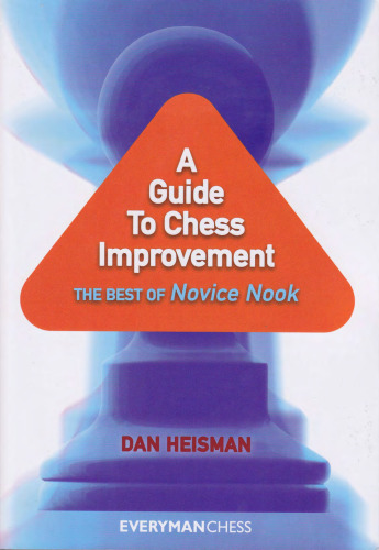 A Guide to Chess Improvement: The Best of Novice Nook