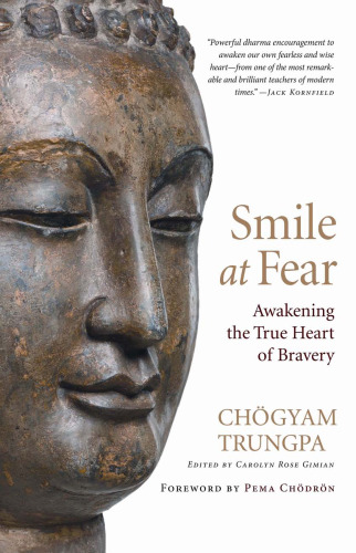 Smile at Fear: Awakening the True Heart of Bravery