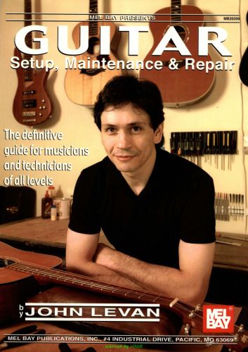 Mel Bay Guitar Setup, Maintenance & Repair