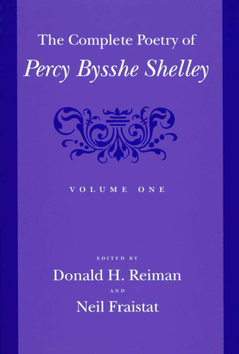 The Complete Poetry of Percy Bysshe Shelley, Vol. 1
