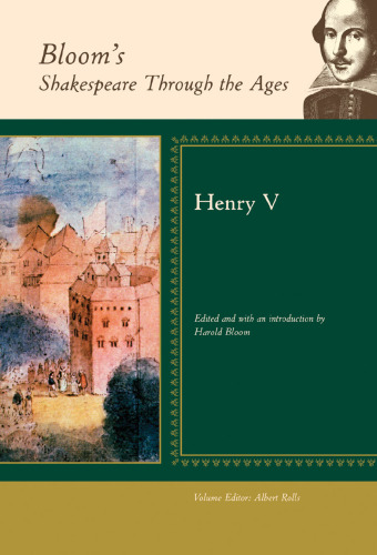 Henry V (Bloom's Shakespeare Through the Ages)