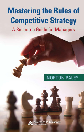 Mastering the Rules of Competitive Strategy: A Resource Guide for Managers