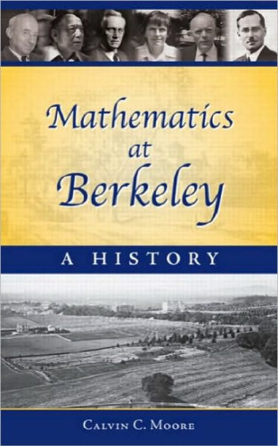 Mathematics at Berkeley: a history