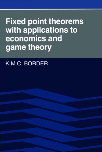 Fixed point theorems with applications to economics and game theory