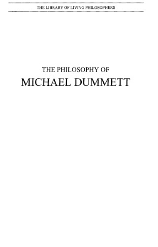 The Philosophy of Michael Dummett (Library of Living Philosophers)