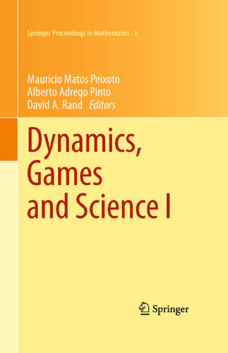 Dynamics, Games and Science I: DYNA 2008, in Honor of Maurício Peixoto and David Rand, University of Minho, Braga, Portugal, September 8-12, 2008
