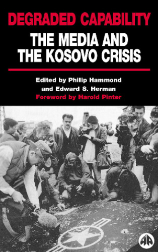Degraded capability: the media and the Kosovo crisis