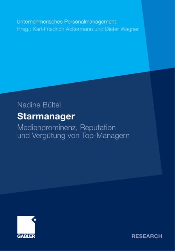 Starmanager: Medienprominenz, Reputation und Vergütung von Top-Managern