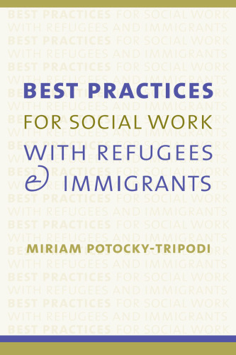 Best practices for social work with refugees and immigrants