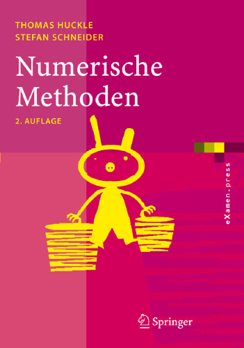 Numerische Methoden: Eine Einführung für Informatiker, Naturwissenschaftler, Ingenieure und Mathematiker (eXamen.Press)