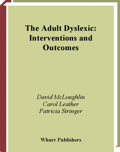 The Adult Dyslexic: Interventions and Outcomes