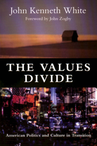 Values Divide: American Politics and Culture in Transition