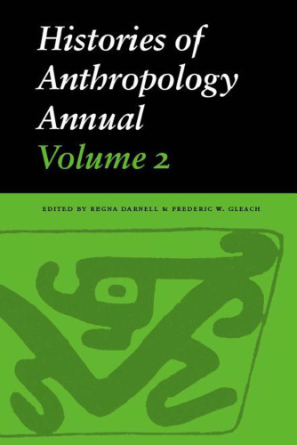 Histories of Anthropology Annual, Volume 2 (Histories of Anthropology Annual)