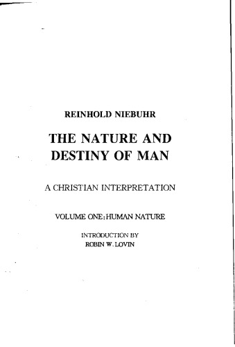 The Nature and Destiny of Man - A Christian Interpretation - Two  Volumes (Library of Theological Ethics)