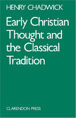 Early Christian Thought and the Classical Tradition
