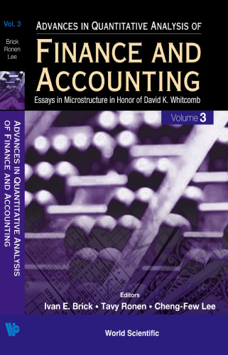 Advances In Quantitative Analysis Of Finance And Accounting Vol. 3: Essays in Microstructure in Honor of David K. Whitcomb