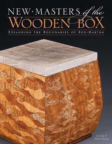 New Masters of the Wooden Box: Expanding the Boundaries of Box-Making (New Masters Series)