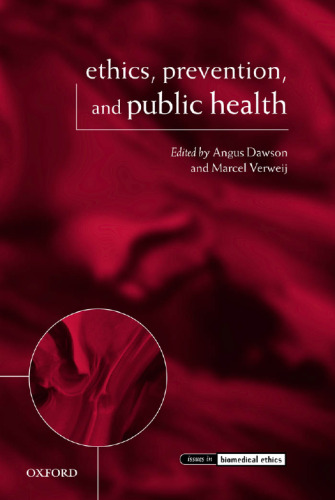Ethics, Prevention, and Public Health (Issues in Biomedical Ethics)