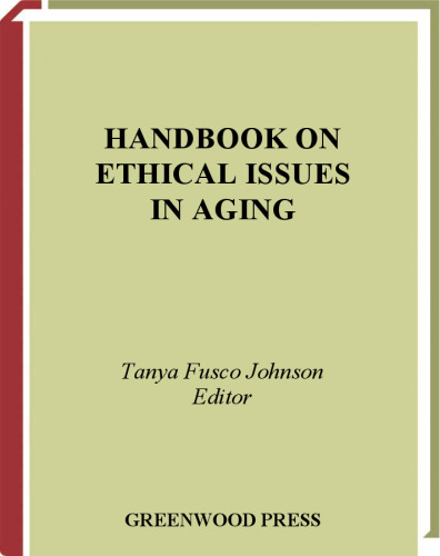 Handbook on Ethical Issues in Aging