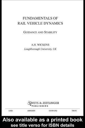 Fundamentals of rail vehicle dynamics: guidance and stability