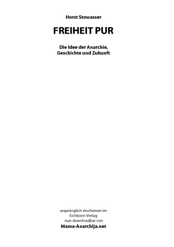 Freiheit pur: die Idee der Anarchie, Geschichte und Zukunft