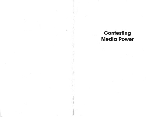 Contesting Media Power: Alternative Media in a Networked World (Critical Media Studies)