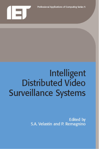 Intelligent Distributed Video Surveillance Systems (Professional Applications of Computing)