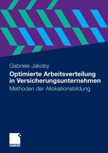 Optimierte Arbeitsverteilung in Versicherungsunternehmen: Methoden der Allokationsbildung