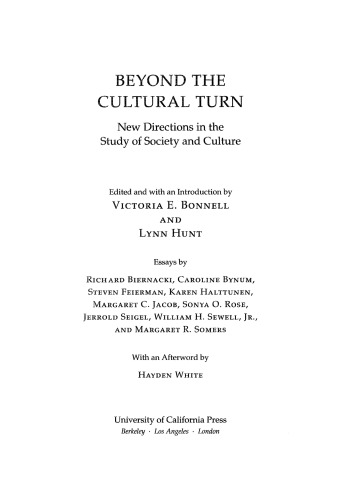 Beyond the Cultural Turn: New Directions in the Study of Society and Culture