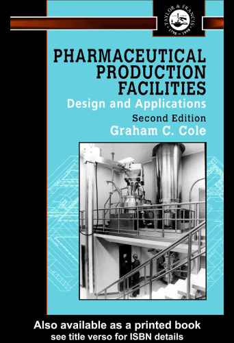 Pharmaceutical Production Facilities: Design and Applications (Pharmaceutical Sciences Series)