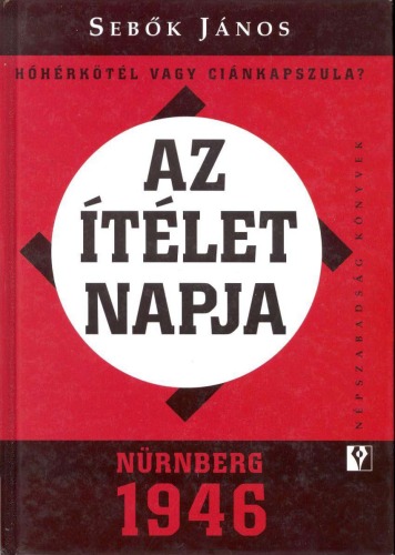 Az ítélet napja - Nürnberg 1946   The Day of the Judgement - Nuremberg 1946