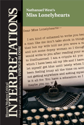 Nathanael West's Miss Lonelyhearts (Bloom's Modern Critical Interpretations)