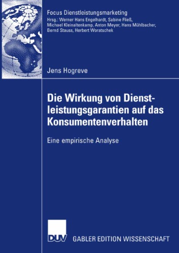 Die Wirkung von Dienstleistungsgarantien auf das Konsumentenverhalten: Eine empirische Analyse