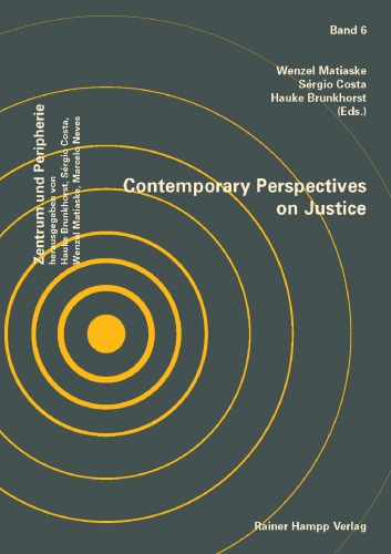 Contemporary Perspectives on Justice (Zentrum und Peripherie, Band 6)