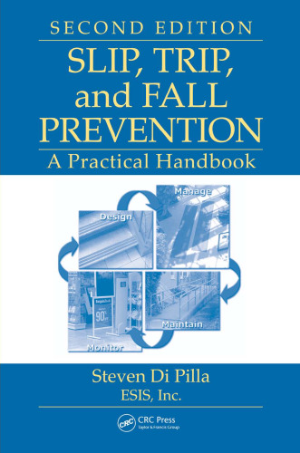 Slip, Trip, and Fall Prevention: A Practical Handbook, Second Edition