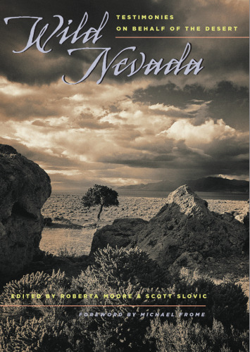 Wild Nevada: Testimonies On Behalf Of The Desert
