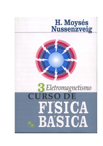 Curso de Física Básica: Eletromagnetismo - Vol. 3
