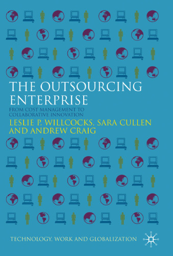 The Outsourcing Enterprise: From Cost Management to Collaborative Innovation