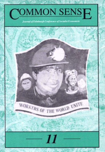 Common Sense: Journal of the Edinburgh Conference of Socialist Economists vol 11