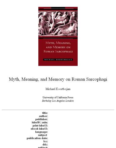 Myth, Meaning, and Memory on Roman Sarcophagi