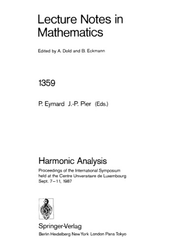 Harmonic Analysis: Proceedings of the International Symposium held at the Centre Universitaire de Luxembourg Sept. 7–11, 1987