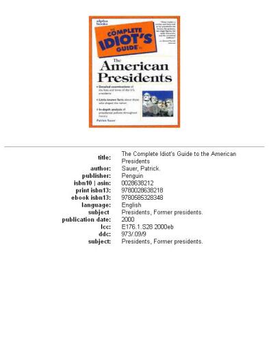 Complete Idiot's Guide to the American Presidents