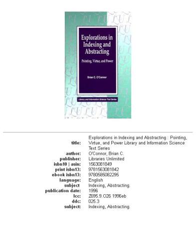 Explorations in Indexing and Abstracting: Pointing, Virtue, and Power