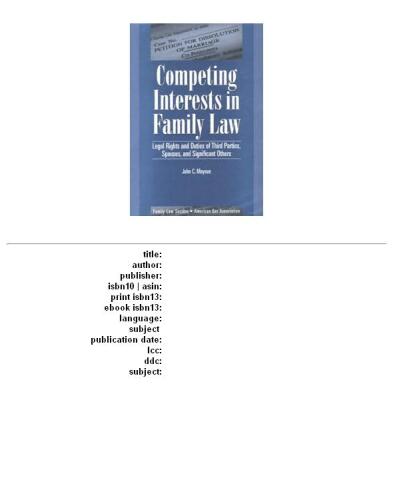 Competing Interests in Family Law: Legal Rights and Duties of Third Parties, Spouses, and Significant Others (5130088)