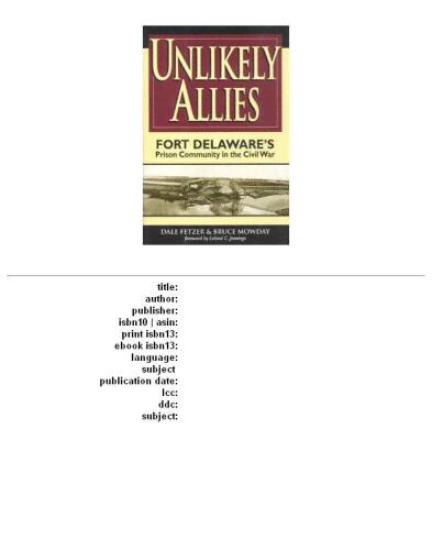 Unlikely Allies: Fort Delaware's Prison Community in the Civil War