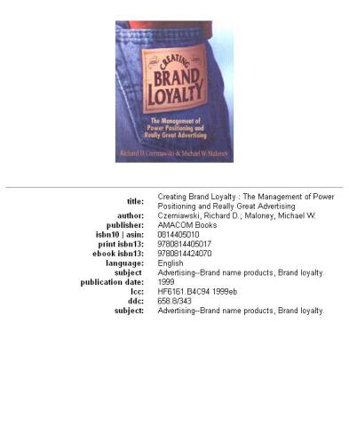 Creating Brand Loyalty:  The Management of Power Positioning and Really Great Advertising