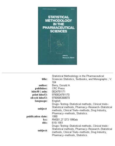 Statistical Methodology in the Pharmaceutical Sciences (Statistics: a Series of Textbooks and Monographs)